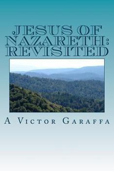 Paperback Jesus of Nazareth: Revisited Book