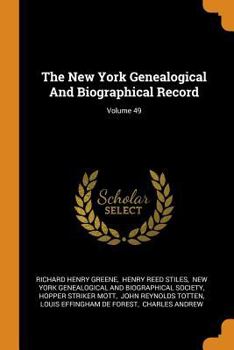 Paperback The New York Genealogical and Biographical Record; Volume 49 Book
