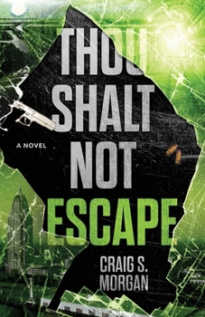 Thou Shalt Not Escape: A Novel