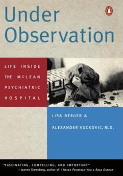 Paperback Under Observation: Life Inside the McLean Psychiatric Hospital Book