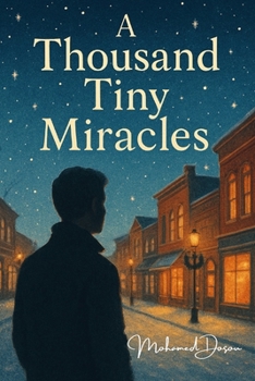A Thousand Tiny Miracles: One man’s quiet kindness ripples through a town in ways he never imagined. Sometimes, the smallest acts leave the biggest marks. (Fiction)
