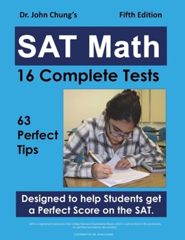 Paperback Dr. John Chung's SAT Math Fifth Edition: 63 Perfect Tips and 16 Complete Tests Book