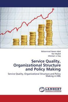 Paperback Service Quality, Organizational Structure and Policy Making Book