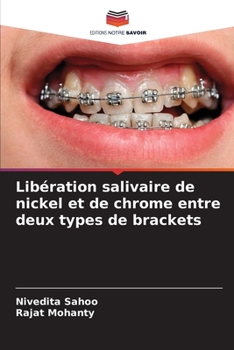 Paperback Libération salivaire de nickel et de chrome entre deux types de brackets [French] Book
