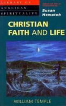 Paperback Christian Faith and Life (Library of Anglican Spirituality) Book