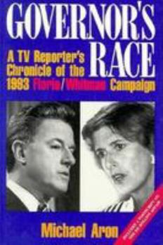 Paperback Governor's Race: A TV Reporter's Chronicle of the 1993 Florio/Whitman Campaign Book