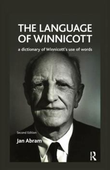 Hardcover The Language of Winnicott: A Dictionary of Winnicott's Use of Words Book