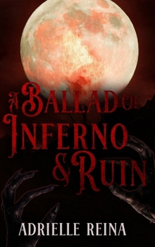 Hardcover A Ballad of Inferno & Ruin Book
