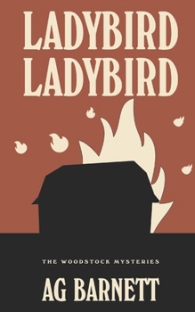 Ladybird Ladybird (The Woodstock Mysteries)