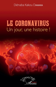Paperback Le Coronavirus un jour une histoire! [French] Book