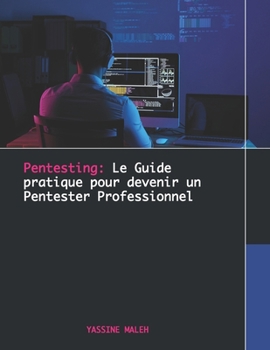 Paperback Pentesting: Le Guide pratique pour devenir un Pentester Professionnel [French] Book