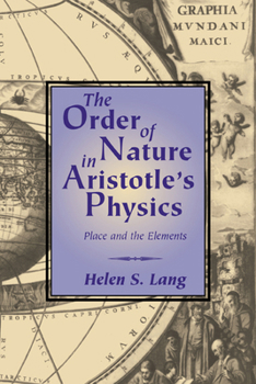 Paperback The Order of Nature in Aristotle's Physics: Place and the Elements Book