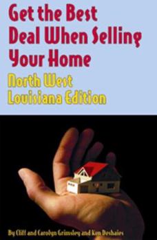 Paperback Get the Best Deal When Selling Your Home Northwest Louisiana Edition Book