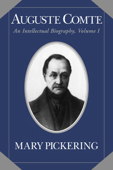 Paperback Auguste Comte: Volume 1: An Intellectual Biography Book