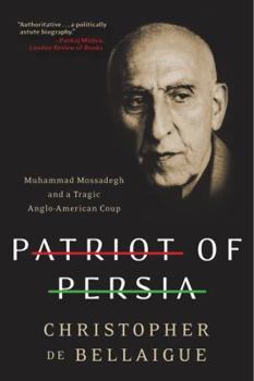 Paperback Patriot of Persia: Muhammad Mossadegh and a Tragic Anglo-American Coup Book