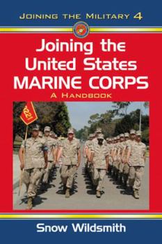 Paperback Joining the United States Marine Corps: A Handbook Book