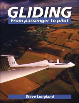 Paperback Gliding: From Passenger to Pilot Book