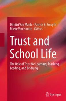 Paperback Trust and School Life: The Role of Trust for Learning, Teaching, Leading, and Bridging Book