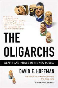 Paperback The Oligarchs: Wealth and Power in the New Russia Book