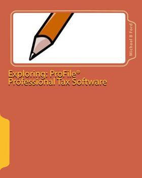 Paperback Exploring: ProFile Professional Tax Software: 2009 Software Guide Book