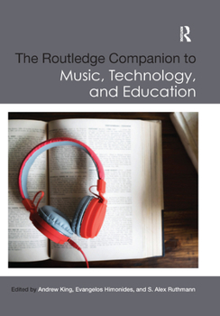 Paperback The Routledge Companion to Music, Technology, and Education Book