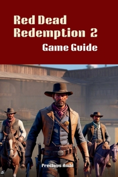 Paperback Red Dead Redemption 2 Game Guide: Conquer Survival, Story, and Exploration in the Wild West Book