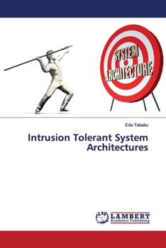 Paperback Intrusion Tolerant System Architectures Book