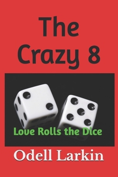 Paperback The Crazy 8: Love Rolls the Dice Book