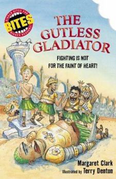 Paperback Bites: The Gutless Gladiator: Fighting Is Not for the Faint of Heart! Book