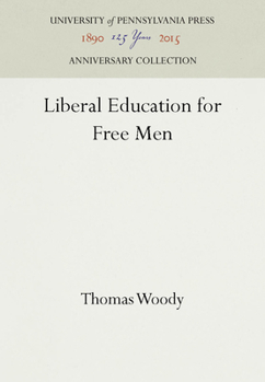 Hardcover Liberal Education for Free Men Book