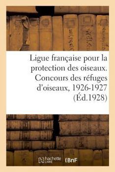 Ligue Française Pour La Protection Des Oiseaux. Concours Des Réfuges d'Oiseaux: Mutuelle Agricole Accidents d'Eure-Et-Loir