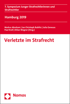 Paperback Verletzte Im Strafrecht: 7. Symposium Junger Strafrechtlerinnen Und Strafrechtler [German] Book