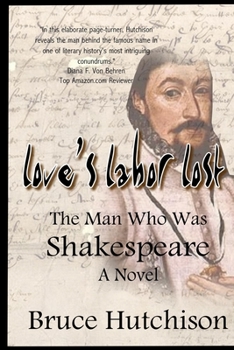 Paperback LOVE'S LABOR LOST The Man Who Was Shakespeare Book