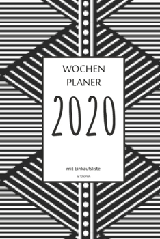 Wochenplaner 2020 mit Einkaufsliste: 6x9 Wochenplaner 2020 mit Einkaufsliste, Einkaufszettel, Essensplaner als Semesterplaner, Studienkalender, ... für das Jahr 2039 (German Edition)