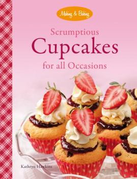 Paperback Scrumptious Cupcakes for All Occasions (Making & Baking) Book