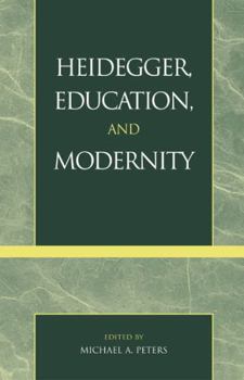 Paperback Heidegger, Education, and Modernity Book