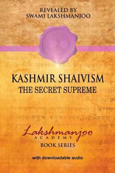 Paperback Kashmir Shaivism: The Secret Supreme Book