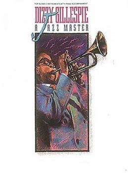 Paperback Dizzy Gillespie -- A Jazz Master: C & B-Flat Parts with Piano Book