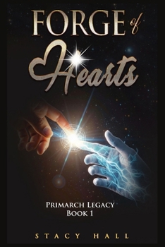 Paperback Forge of Hearts: Book 1 of the Primarch Legacy series: A Sci-Fi Romance novella Book