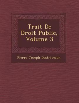 Paperback Trait de Droit Public, Volume 3 [French] Book