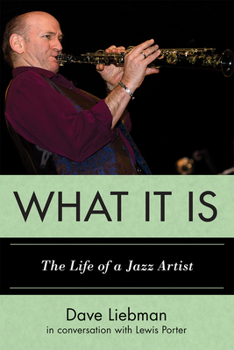 Hardcover What It Is: The Life of a Jazz Artist Book