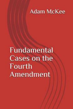 Paperback Fundamental Cases on the Fourth Amendment Book