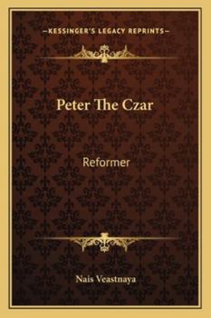 Paperback Peter The Czar: Reformer Book