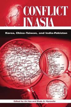 Hardcover Conflict in Asia: Korea, China-Taiwan, and India-Pakistan Book