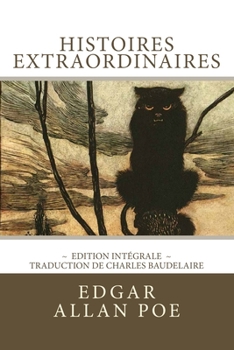 Histoire extraordinaires (suivi de Nouvelles histoires extraordinaires): Oeuvres complètes (Fantastique et Horreur)