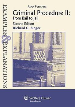 Paperback Criminal Procedure II: From Bail to Jail, 2e (Examples & Explanations) Book