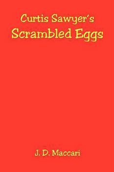 Paperback Curtis Sawyer's Scrambled Eggs Book