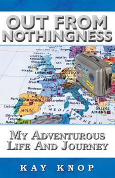 Paperback Out From Nothingness: My Adventurous Life and Journey Book