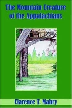 Paperback The Mountain Creature of the Appalachians Book