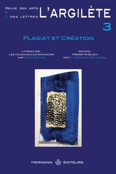 L'Argilète n°3: Plagiat et création (HR.HORS COLLEC.) (French Edition)